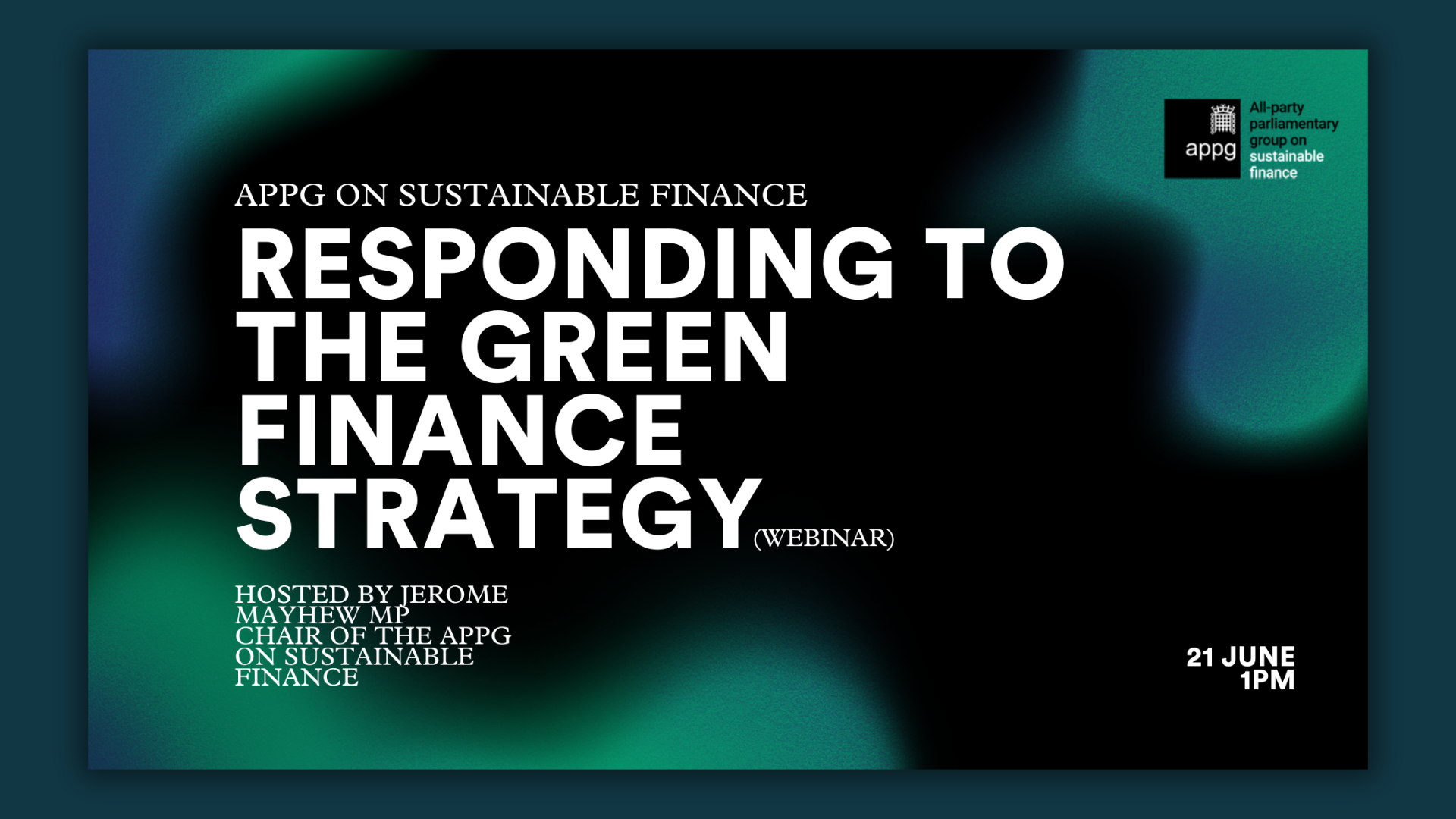 The social media event poster for Rescheduled: APPG on Sustainable Finance: Green Finance Strategy Response