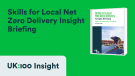 A thumbnail image showing the front cover of UK100's Skills for Local Net Zero Delivery Insight Briefing