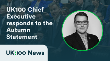 A graphic with an image of UK100 CEO Christopher Hammond and the title: UK100 responds to the Autumn Statement