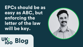 EPCs should be as easy as ABC,  enforcing the letter of the law will be key. Quote graphic featuring UK100 blog author with text 'EPCs should be as easily accessible as property listings, empowering renters to find warm homes with no fear' against a teal background