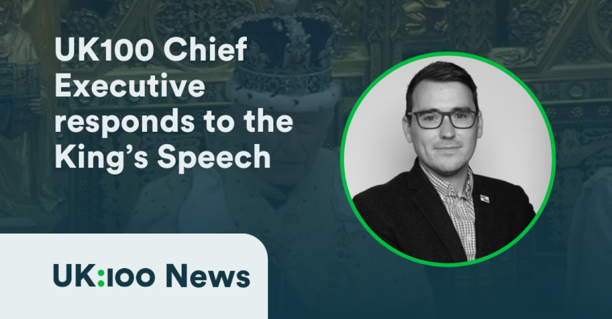 A graphic with an image of UK100 CEO Christopher Hammond and the title: UK100 responds to the King's Speech